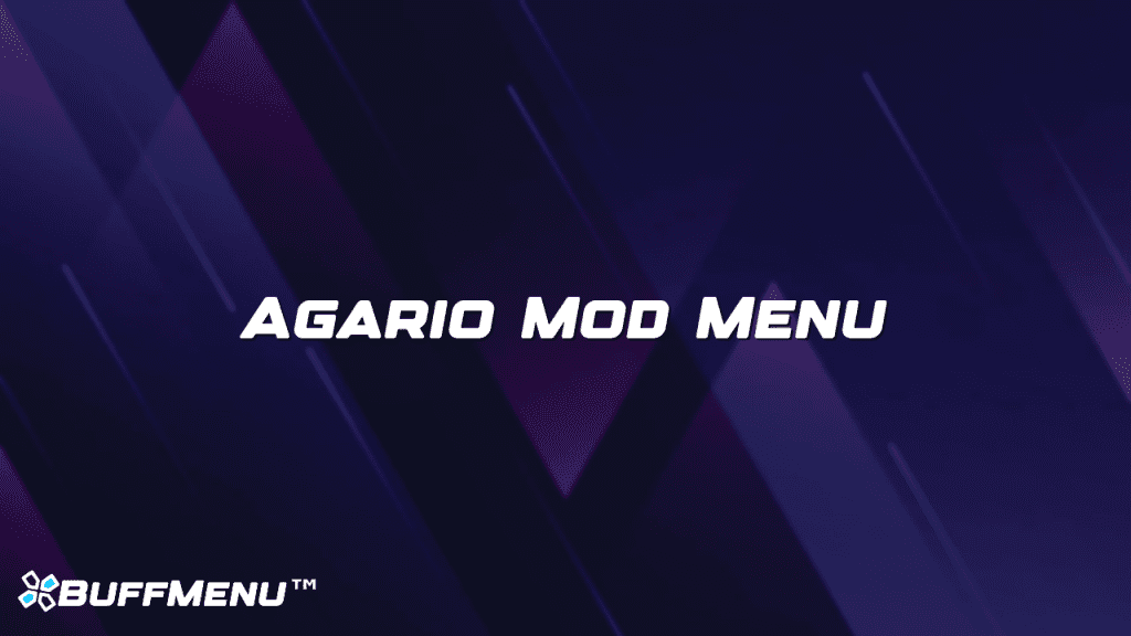 Agario Mod Menu Buff Menu™ Agario Mod Menu Buff Menu™