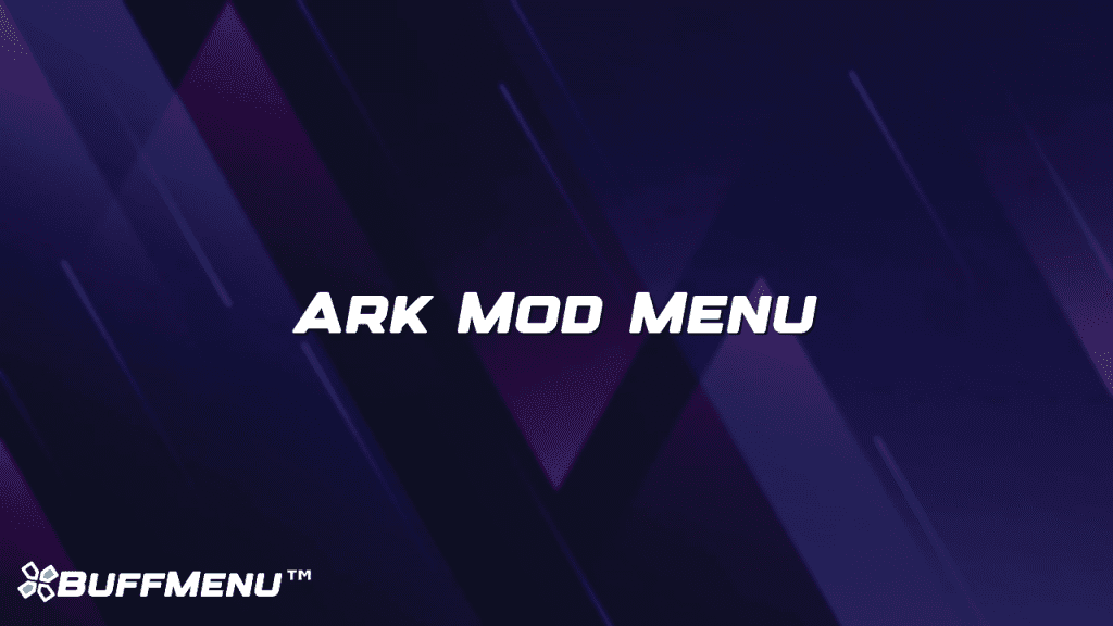 Ark Mod Menu Buff Menu™ Ark Mod Menu Buff Menu™
