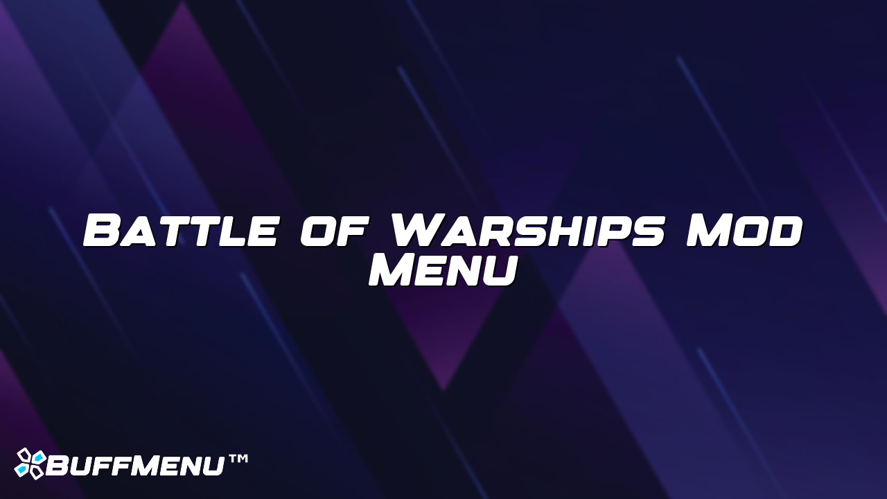 Battle of Warships Mod Menu