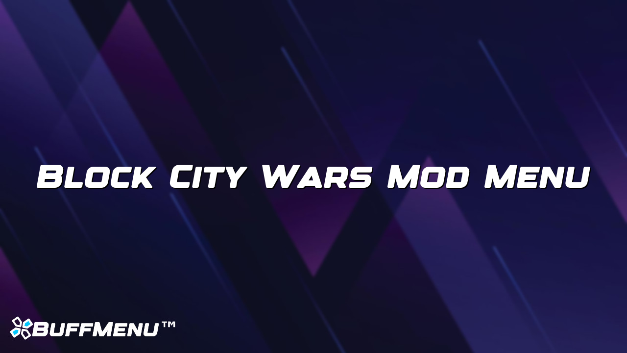 Block City Wars Mod Menu