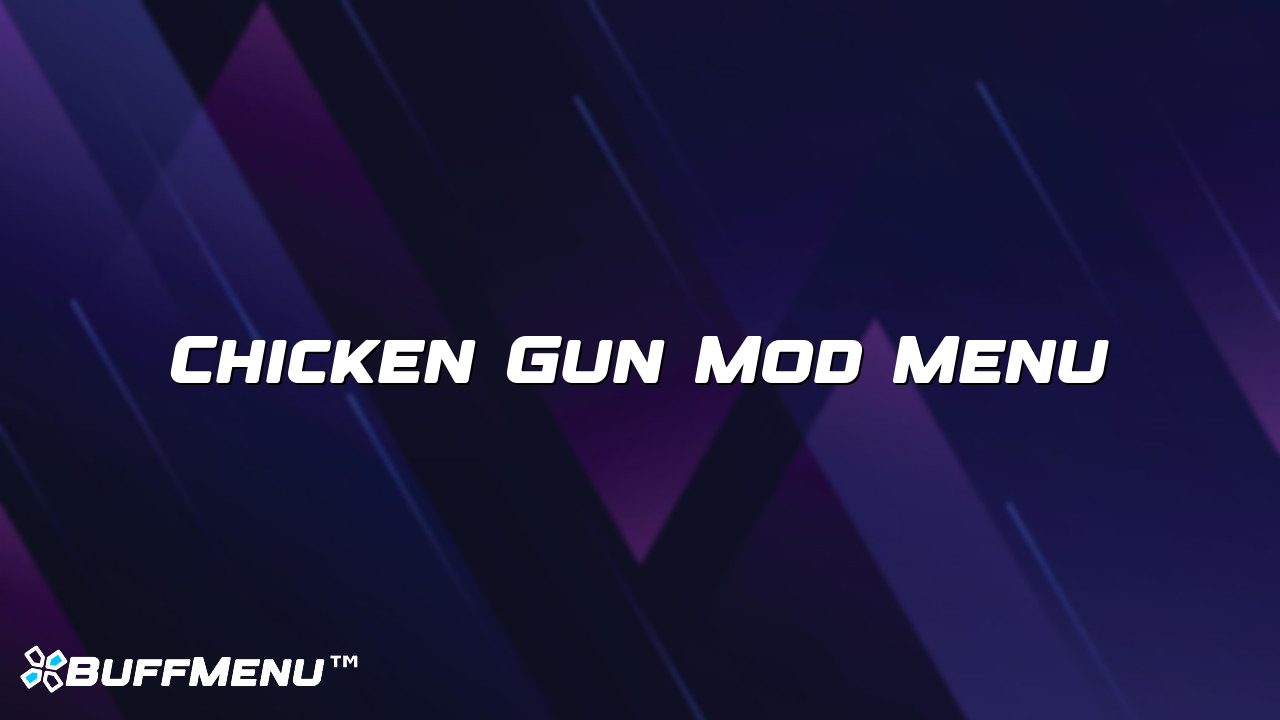 Chicken Gun Mod Menu