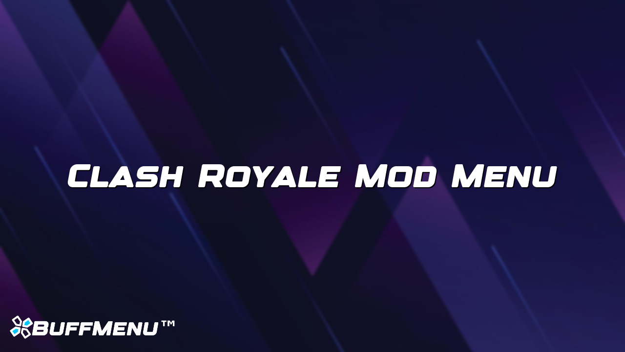 Clash Royale Mod Menu