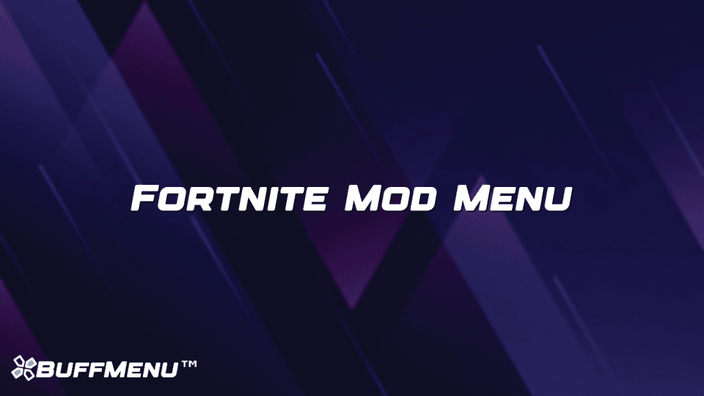 Fortnite Mod Menu Buff Menu™ Fortnite Mod Menu Buff Menu™