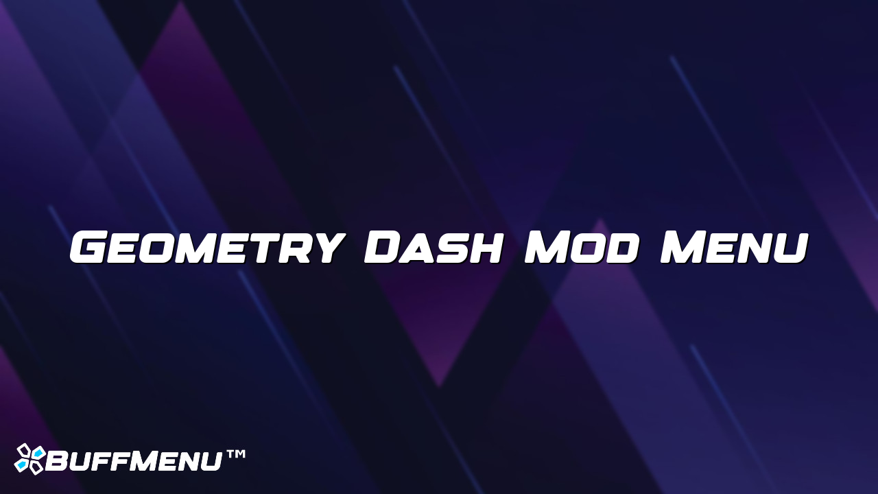 Geometry Dash Mod Menu