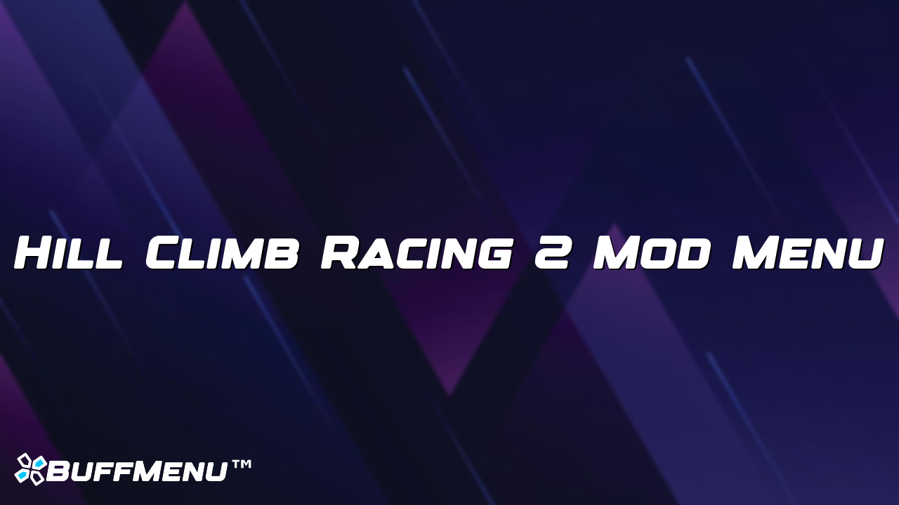 Hill Climb Racing 2 Mod Menu