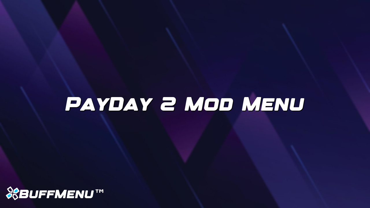 PayDay 2 Mod Menu