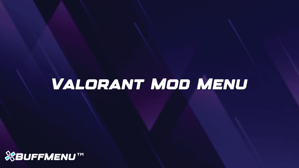 Valorant Mod Menu - Buff Menu™