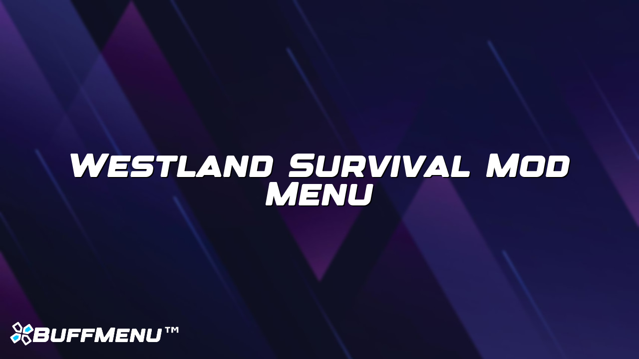 Westland Survival Mod Menu